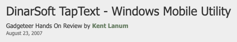 DinarSoft TapText - Windows Mobile Utility, a Gadgeteer hands-on review by Kent Lanum, August 23, 2007