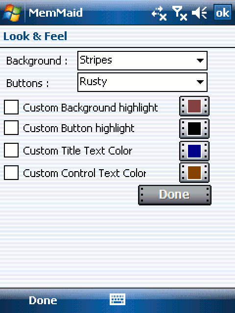 Look and Feel: pick the background stripes, the button style and your own highlight and text colors.